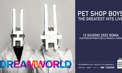 Pet Shop Boys Dreamworld – The Greatest Hits Live Il Tour 2023 parte dalla capitale il 13 giugno 2023: Roma Auditorium Parco Della Musica – Cavea